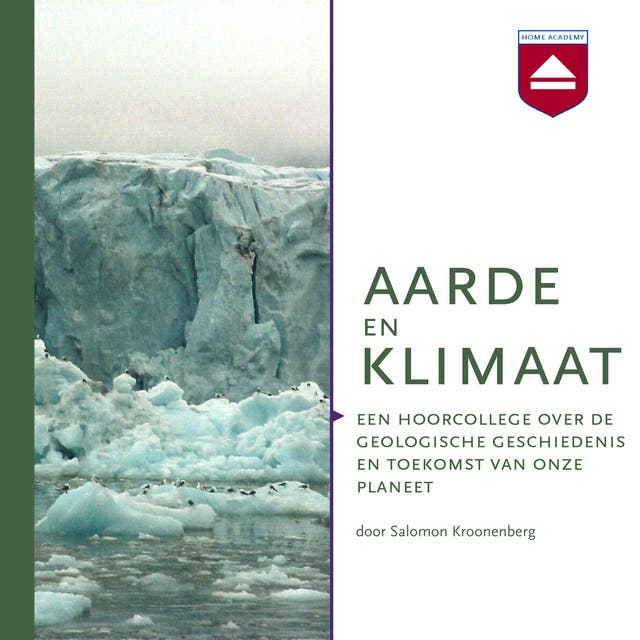 Aarde en klimaat: Een hoorcollege over de geologische geschiedenis en toekomst van onze planeet