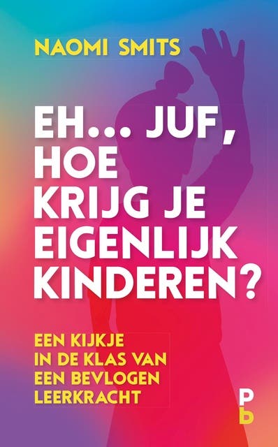Eh... juf, hoe krijg je eigenlijk kinderen? – omslag van het luisterboek van Naomi Smits