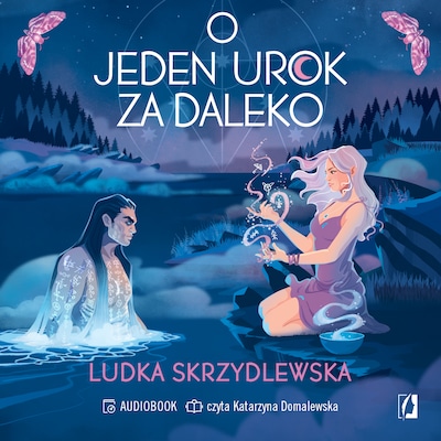 O jeden urok za daleko. Czarownice z Inverness. Tom 2 – okładka audiobooka, autor Ludka Skrzydlewska