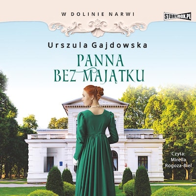 W dolinie Narwi. Tom 2. Panna bez majątku – okładka audiobooka, autor Urszula Gajdowska