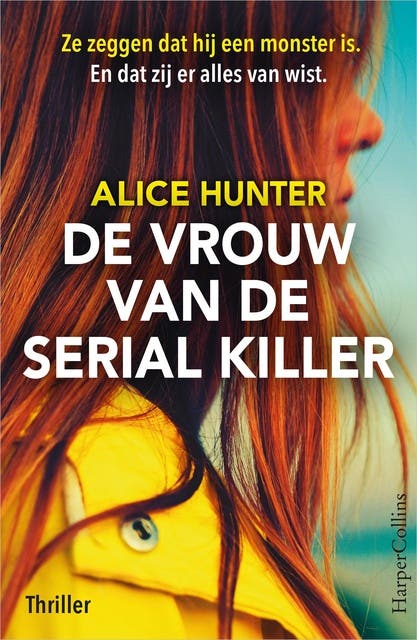 De vrouw van de serial killer: Ze zeggen dat hij een monster is. En dat zij er alles van wist.