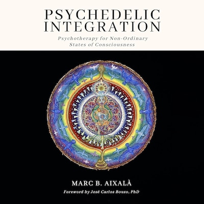 Psychedelic Integration – omslag til lydbogen af Marc Aixalà
