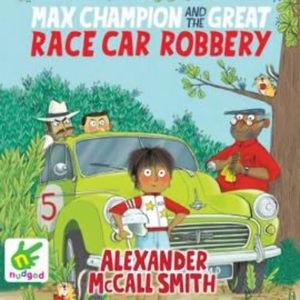 Max Champion and the Great Race Car Robbery – okładka audiobooka, autor Alexander McCall Smith