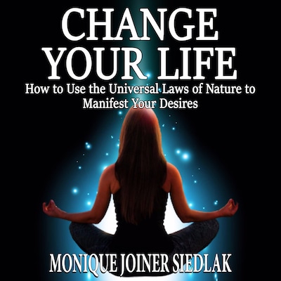 Change Your Life – omslag til lydbogen af Monique Joiner Siedlak