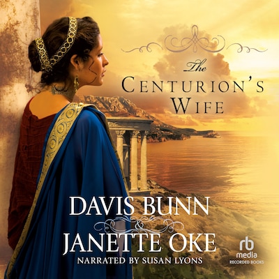 The Centurion's Wife – omslag til lydbogen af Janette Oke, Davis Bunn