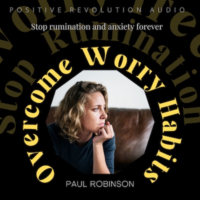 Overcome Worry Habits – omslag til lydbogen af Paul Robinson