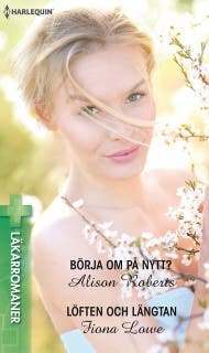 Börja om på nytt? / Löften och längtan – omslag till ljudboken av Alison Roberts,Fiona Lowe