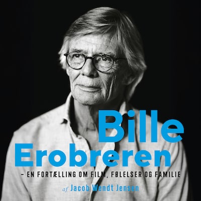 Bille Erobreren – omslag til lydbogen af Jacob Wendt Jensen