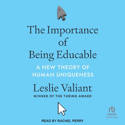 The Importance of Being Educable – omslag til lydbogen af Leslie Valiant
