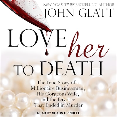 Love Her to Death – omslag til lydbogen af John Glatt