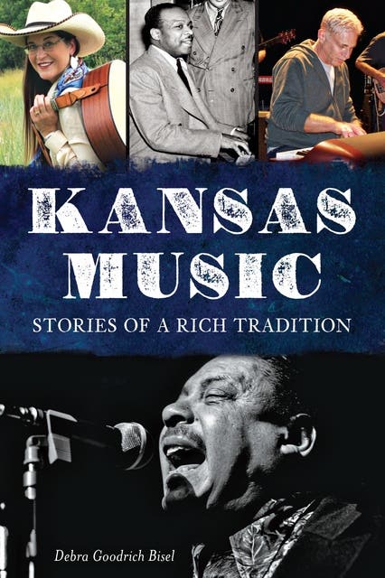 Kansas Music: Stories of a Rich Tradition – omslag til lydbogen af Debra Goodrich Bisel
