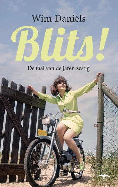 Blits!: de taal van de jaren zestig