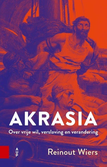 Akrasia: Over vrije wil, verslaving en verandering – omslag van het luisterboek van Reinout Wiers