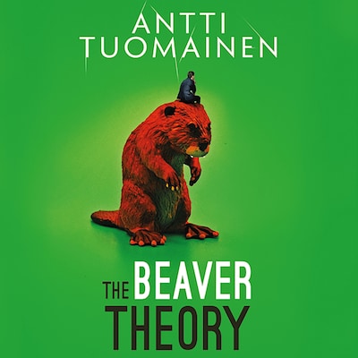 The Beaver Theory – omslag til lydbogen af Antti Tuomainen