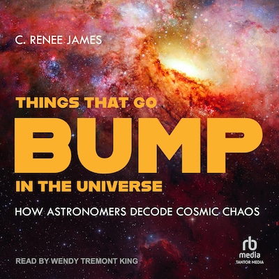 Things That Go Bump in the Universe – omslag til lydbogen af C. Renee James