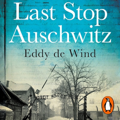 Last Stop Auschwitz – omslag til lydbogen af Eddy de Wind