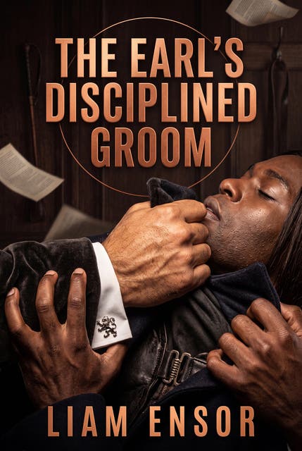 The Earl's Disciplined Groom: MM Regency Submission Discipline Romance – omslag til lydbogen af Liam Ensor