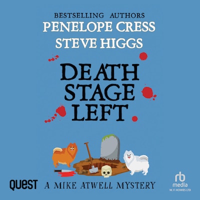 Death Stage Left: A Mike Atwell Mystery: Book 4 – omslag til lydbogen af Steve Higgs, Penelope Cress