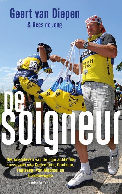 De soigneur: Het koersleven van de man achter de successen van Cancellara, Contador, Fuglslang, Van Moorsel en Groenewegen. – omslag van het luisterboek van Geert van Diepen,Kees de Jong