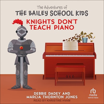 Knights Don't Teach Piano – omslag til lydbogen af Debbie Dadey, Marcia Thornton Jones