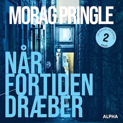 Når fortiden dræber – omslag til lydbogen af Morag Pringle