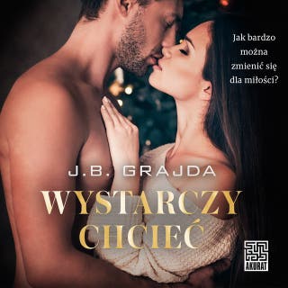 Wystarczy chcieć – okładka audiobooka, autor J.B. Grajda