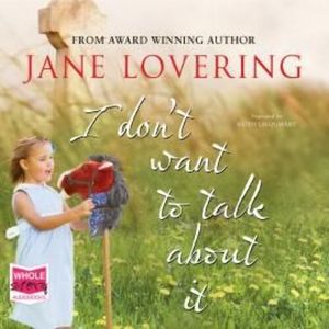 I Don't Want to Talk About It – okładka audiobooka, autor Jane Lovering