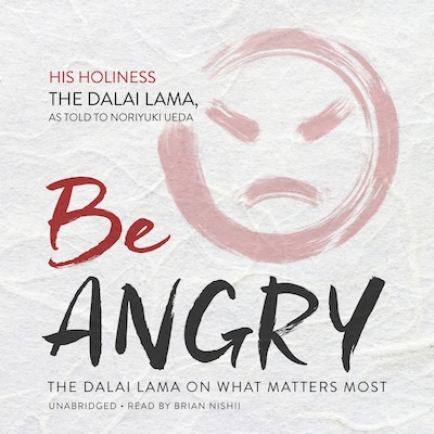 Be Angry – omslag til lydbogen af Dalai Lama, Noriyuki Ueda