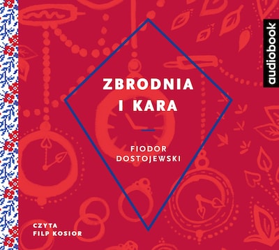 Zbrodnia i kara – okładka audiobooka, autor Fiodor Dostojewski