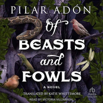 Of Beasts and Fowls