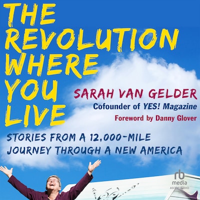 The Revolution Where You Live – omslag til lydbogen af Sarah van Gelder