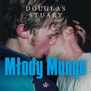 Młody Mungo – okładka audiobooka, autor Douglas Stuart