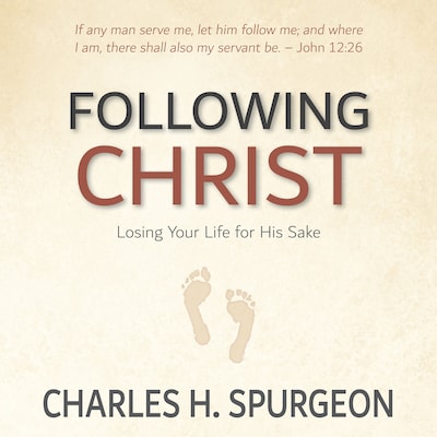 Following Christ: Losing Your Life for His Sake