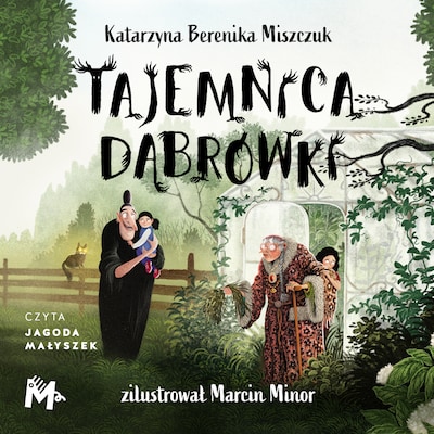 Tajemnica Dąbrówki – okładka audiobooka, autor Katarzyna Berenika Miszczuk