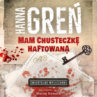 Mam chusteczkę haftowaną – okładka audiobooka, autor Hanna Greń