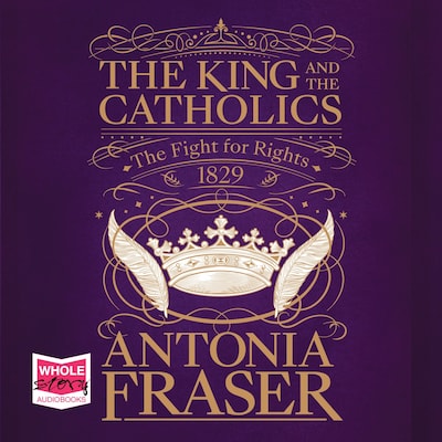 The King and the Catholics – omslag til lydbogen af Antonia Fraser