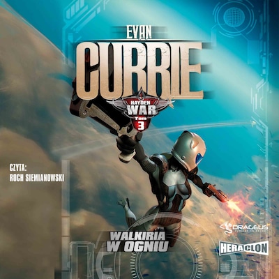 Hayden War. Tom 3. Walkiria w ogniu – okładka audiobooka, autor Evan Currie