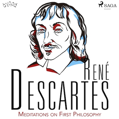 Descartes’ Meditations on First Philosophy