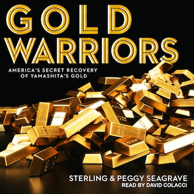 Gold Warriors – omslag til lydbogen af Sterling Seagrave, Peggy Seagrave