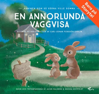 En annorlunda vaggvisa: Kaninen som så gärna ville somna