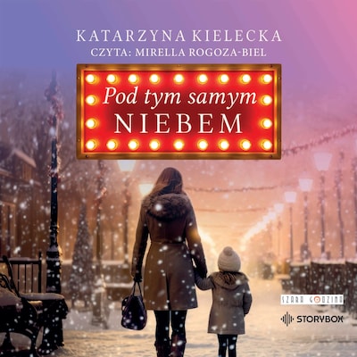 Pod tym samym niebem – okładka audiobooka, autor Katarzyna Kielecka