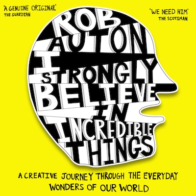 I Strongly Believe in Incredible Things