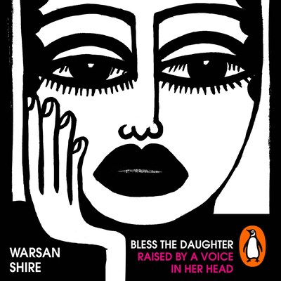 Bless the Daughter Raised by a Voice in Her Head – omslag til lydbogen af Warsan Shire