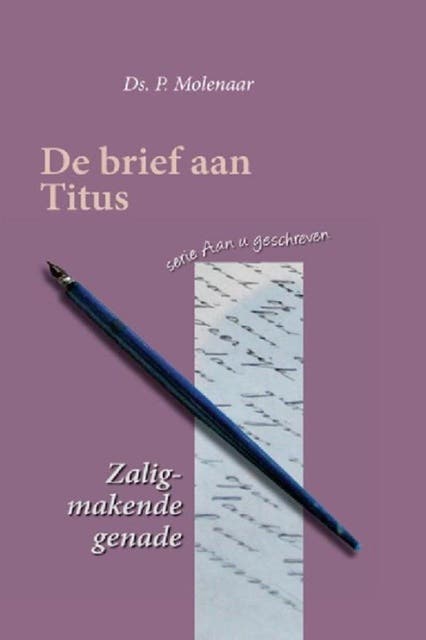 Zaligmakende genade: de brief aan Titus – omslag van het luisterboek van Ds. P Molenaar