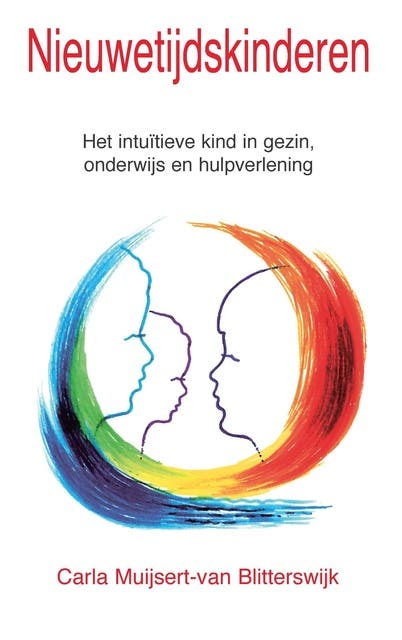 Nieuwetijdskinderen: het intuitieve kind in gezin, onderwijs en hulpverlening – omslag van het luisterboek van Carla Muijsert-van Blitterswijk