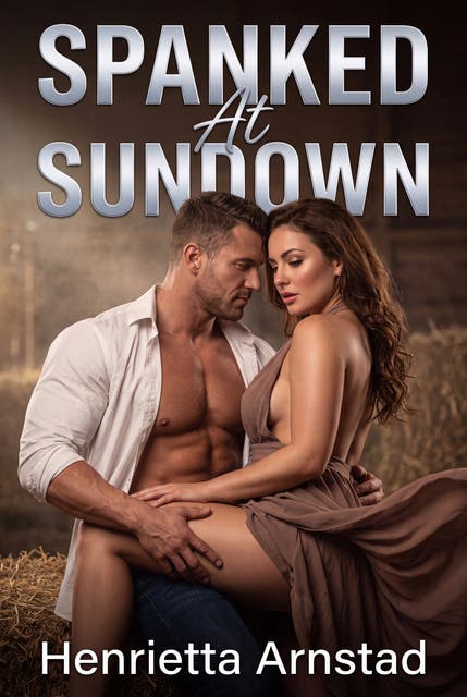Spanked At Sundown: A Sundown Domestic Spanking Erotic Novel – omslag til lydbogen af Henrietta Arnstad