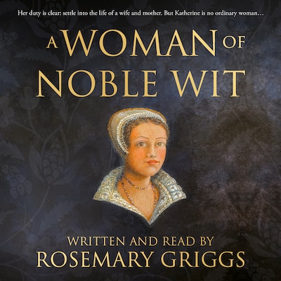 A Woman of Noble Wit – okładka audiobooka, autor Rosemary Griggs