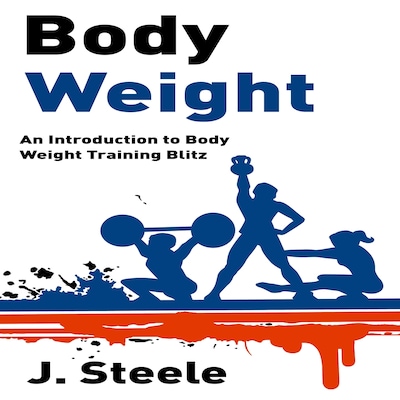 Body Weight: An Introduction to Body Weight Training Blitz