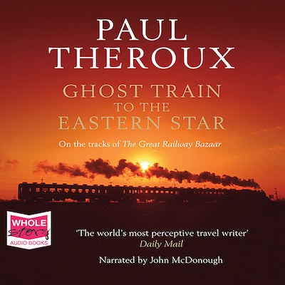 Ghost Train to the Eastern Star – omslag til lydbogen af Paul Theroux