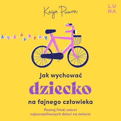 Jak wychować dziecko na fajnego człowieka – okładka audiobooka, autor Kaija Puura